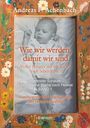 Andreas F. Achenbach, "Wie wir werden, damit wir sind" und "Autobiografie und Lebensbeichte eines rastlosen Realisten". Foto eines Babys.