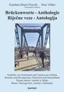 Titel: "Brückenworte · Anthologie. Riječ­ne veze · Antologija". Foto von Menschen auf einer moder­nen Brücke.