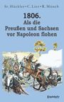 Text: "1806. Als die Preußen und Sachsen vor Napoleon flohen". Illustration von Soldaten und Pferden in einer Schlacht.