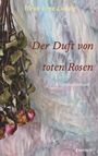 Ulrich Ernst Ludwig: Der Duft von toten Rosen, Buch
