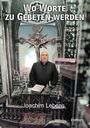 Texte: "WO WORTE ZU GEBETEN WERDEN", "Joachim Lebens". Ein Priester steht vor einem Altar mit Kreuz und Kerzen.