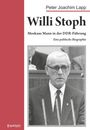 Peter Joachim Lapp: Willi Stoph. Moskaus Mann in der DDR-Führung, Buch