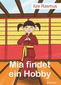 Ilze Rasmus: Mia findet ein Hobby, Buch