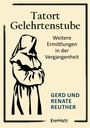 "**Tatort Gelehrtenstube.** Weitere Ermittlungen in der Vergangenheit. Gerd und Renate Reuther. Mönch in Robe."