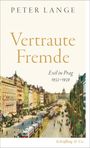 "PETER LANGE, Vertraute Fremde, Exil in Prag 1933–1939, Schöffling & Co." zeigt eine historische Straßenszene mit Straßenbahnen.