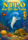 Mara Linde: Nilo - Der Ruf der Tiefe - Kinderbuch ab 6 Jahre, Buch