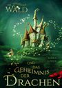 Mara Linde: Der magische Wald und das Geheimnis der Drachen für Kinder ab 6 Jahre, Buch