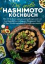 Frieda Zimmermann: Das große Hashimoto Kochbuch - 150 Rezepte für mehr Wohlbefinden, Buch