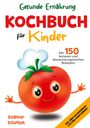 Dagmar Schmidt: Kochbuch für Kinder - Gesunde Ernährung leicht gemacht, Buch
