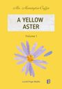 Mrs. Mannington Caffyn, A Yellow Aster, Volume 1. Gelber Hintergrund, violette Blume, kleines Buch-Logo unten.