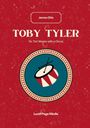 Buchtitel: "Toby Tyler, Or, Ten Weeks with a Circus" von James Otis. Rote, illustrierte Trommel auf vintage Hintergrund.