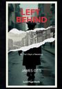 "LEFT BEHIND" steht oben in rot. Eine Silhouette einer Person in einer Straße, mittig durch ein eingerissenes Bild unterbrochen.
