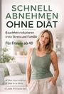 Clara Weissmann: Schnell abnehmen ohne Diät, Buch