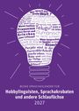 Lucie Neumann: Sprachkalender für Hobbylinguisten, Sprachakrobaten und andere Schlaufüchse 2027, KAL