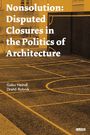 Text: "Nonsolution: Disputed Closures in the Politics of Architecture" von Gabu Heindl, Drehli Robnik. Hintergrund: Basketballfeld.