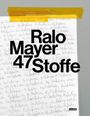 Großer schwarzer Text: "Ralo Mayer 47 Stoffe". Im Hintergrund handschriftliche Notizen, oben gelber Klebestreifen.