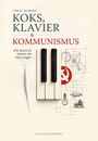 „Koks, Klavier & Kommunismus“ von Tobias Mindner; Skizzen, Klaviertasten und rotes Kommunismus-Symbol.