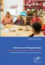 Tabita-Sabina Plesa: Wohnformen für Pflegebedürftige: Analyse qualifizierter Anforderungen und Finanzierbarkeit, Buch