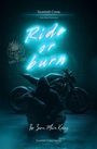 Text: "Scarlett Crow", "Dark Biker Romance", "Ride or burn", "Ihr Zorn. Mein Krieg", "Scarlett Crow Verlag." Illustration zeigt Motorrad und vermummte Person.