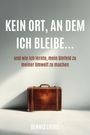 Dennis Liebel: Kein Ort an dem ich bleibe, Buch