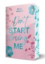 Text: "BELLA PAASCH Don't START loving ME". 
Design: Rosa Hintergrund, türkisfarbene und rosa Blumen.