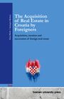Ema Matic: The Acquisition of Real Estate in Croatia by Foreigners, Buch