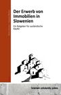 Manca Svetina: Der Erwerb von Immobilien in Slowenien, Buch