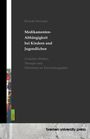 Titel: "Medikamenten-Abhängigkeit bei Kindern und Jugendlichen" von Ricarda Newman, bup und bremen university press.