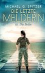 Michael G. Spitzer: Die letzte Melderin, Buch