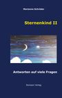 Titel: Sternenkind II. Untertitel: Antworten auf viele Fragen. Autor: Marianne Schröder. oben Mond und Sterne.