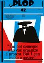 Texte: „I'm not someone who can organize a protest. But I can make a poster.“ Illustration: abstrakte Figur auf buntem Hintergrund.
