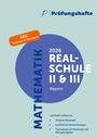 : Prüfungsheft & Training - 2026 Mathematik II & III Realschulabschluss - Bayern - Original-Prüfungen und Lösungen, Buch