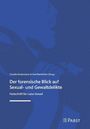 Titel: "Der forensische Blick auf Sexual- und Gewaltdelikte". Blaues Cover mit stilisiertem Gesicht. Pabst-Logo unten rechts.