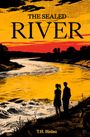 "The Sealed River" und "T.H. Bielau". Eine Illustration zeigt zwei Menschen am Flussufer bei Sonnenuntergang.