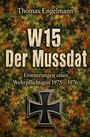 "Thomas Engelmann, W15 Der Mussdat, Erinnerungen eines Wehrpflichtigen 1975–1976." Tarnmuster, eisernes Kreuz abgebildet.