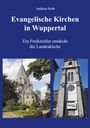 Titel: "Evangelische Kirchen in Wuppertal". Zwei Kirchtürme umgeben von Bäumen. Autor: Andreas Roth.