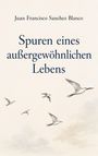 „Spuren eines außergewöhnlichen Lebens“ von Juan Francisco Sanchez Blanco. Zeichnung von fliegenden Vögeln am Himmel.
