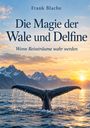 Frank Blache: Die Magie der Wale und Delfine, Buch