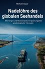 Titel: Nadelöhre des globalen Seehandels. Ein Schiff unter einer Brücke in einer Meerenge.