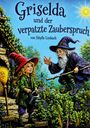 "Griselda und der verpatzte Zauberspruch" von Sibylle Limbach. Eine Hexe mit Gießkanne, sprechender Besen, Zauberer auf dem Besen.