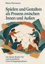 Titel: "Spielen und Gestalten als Prozess zwischen Innen und Außen". Illustration: Vier Personen mit Faden.