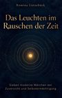 „Das Leuchten im Rauschen der Zeit“ in goldener Schrift auf dunklem Hintergrund, zentrale leuchtende Kreise.