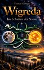 Thomas H. Peters: Wígreda - Im Schatten der Sonne, Buch