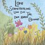 Text: "Loni Schmetterling und das Tal der roten Blume." Eine bunte Illustration mit Blumen und einem Schmetterling.