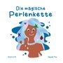 "Die magische Perlenkette" in blauer Schrift. Illustrationen einer Figur mit schillerndem Haar, bunten Sternen und Perlenkette.