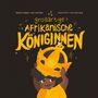 Titel: "großartige afrikanische Königinnen". Eine Illustration zeigt ein Kind, das eine große Krone trägt.