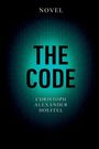 „NOVEL“ oben, „THE CODE“ zentral, „CHRISTOPH ALEXANDER HOEFFEL“ unten. Hintergrund: grünlich mit Binärcode.