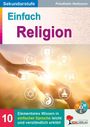 Einfach Religion; Sekundarstufe; Illustration von Händen und religiösen Symbolen; 10, Kohl Verlag Logo.