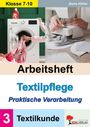 Doris Höller: Arbeitsheft Textilpflege - Praktische Verarbeitung / Textilkunde (Band 3), Buch