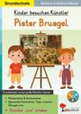 "Kinder besuchen Künstler Pieter Bruegel". Zwei Kinder stehen vor einem Gemälde. Text über Grundschüler und Künstler.